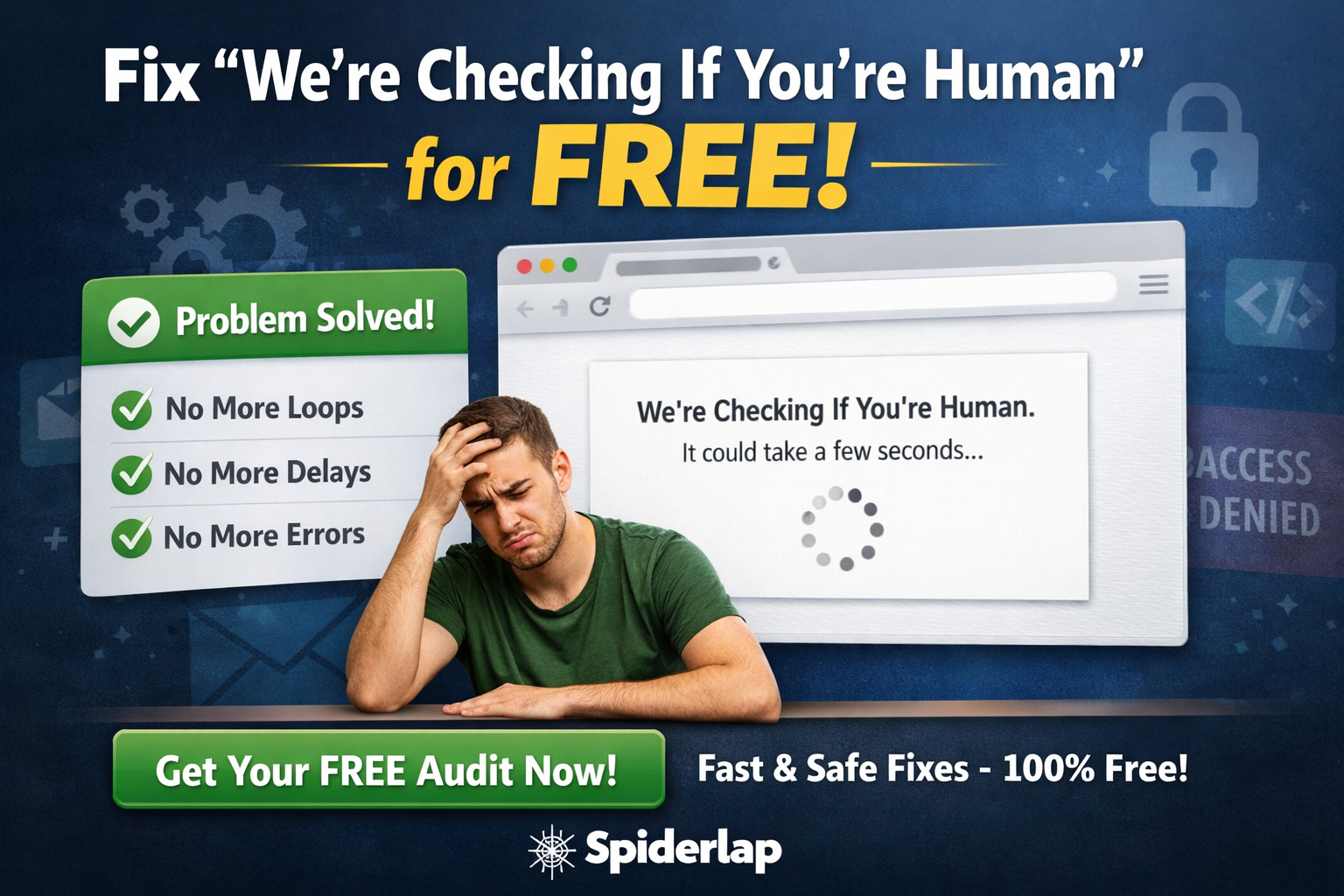 Fix “We’re Checking If You’re Human” Issue for Free | Spiderlap